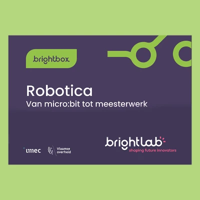 Brightbox - Robotica, van micro:bit tot meesterwerk